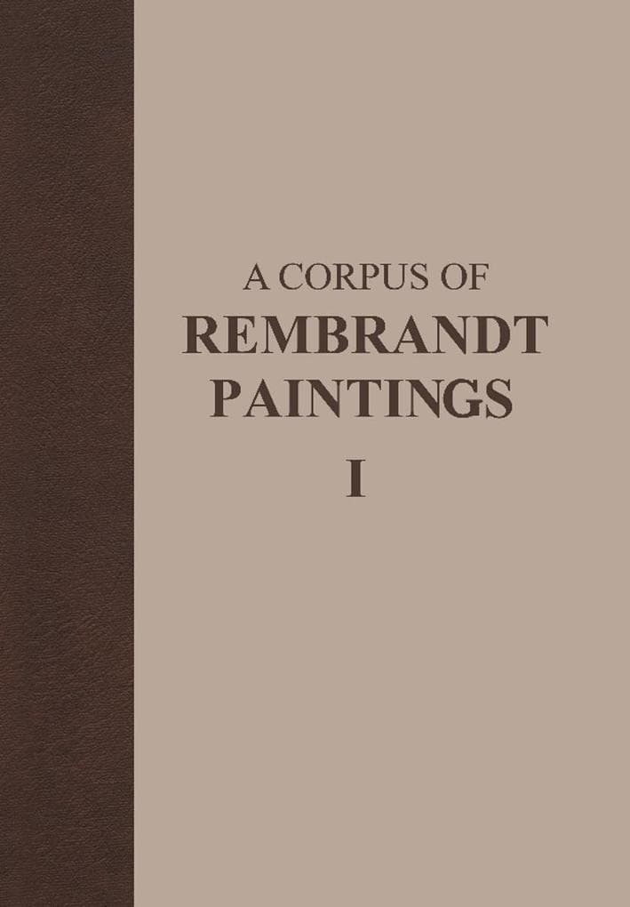 A Corpus of Rembrandt Paintings