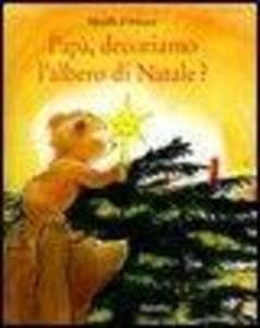 Papà, decoriamo l'albero di Natale?