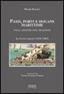 Passi, porti e dogane marittime. Dagli angioini agli aragonesi. Le «livtere passus» (1458-1469)