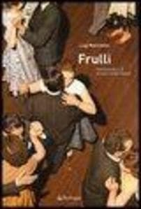 Frulli. Marcheselli e il mondo della Filuzzi
