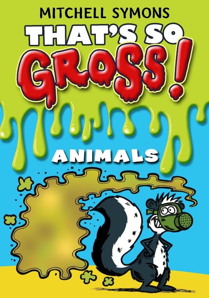 That's So Gross!: Animals