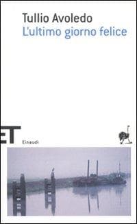 L' ultimo giorno felice