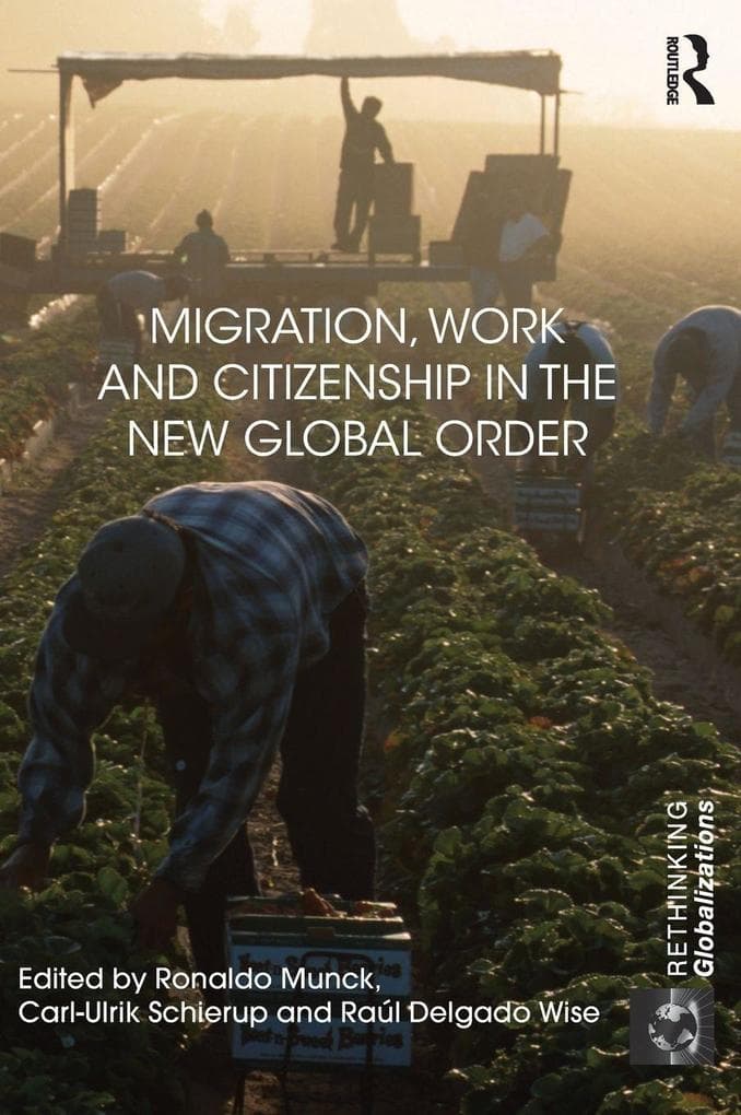Migration, Work and Citizenship in the New Global Order