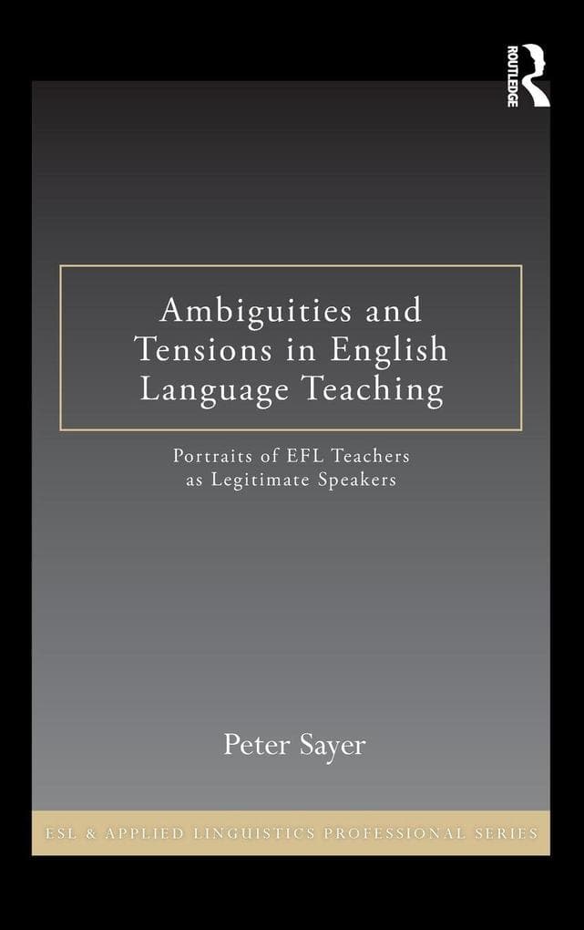 Ambiguities and Tensions in English Language Teaching