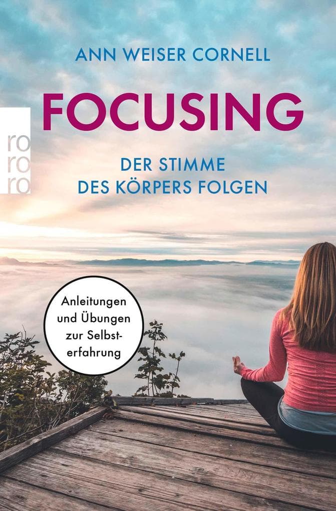 Focusing. Der Stimme des Körpers folgen