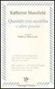 «Quando ero uccello» e altre poesie. Testo inglese a frone