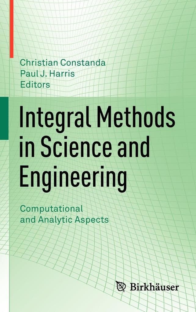 Integral Methods in Science and Engineering