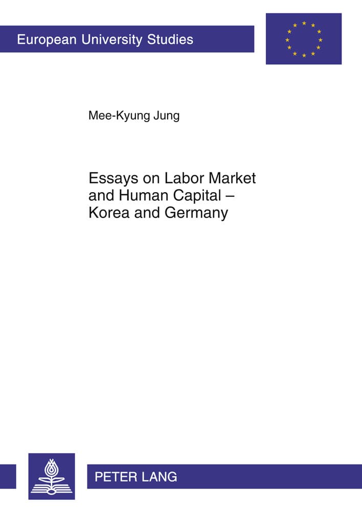 Essays on Labor Market and Human Capital - Korea and Germany