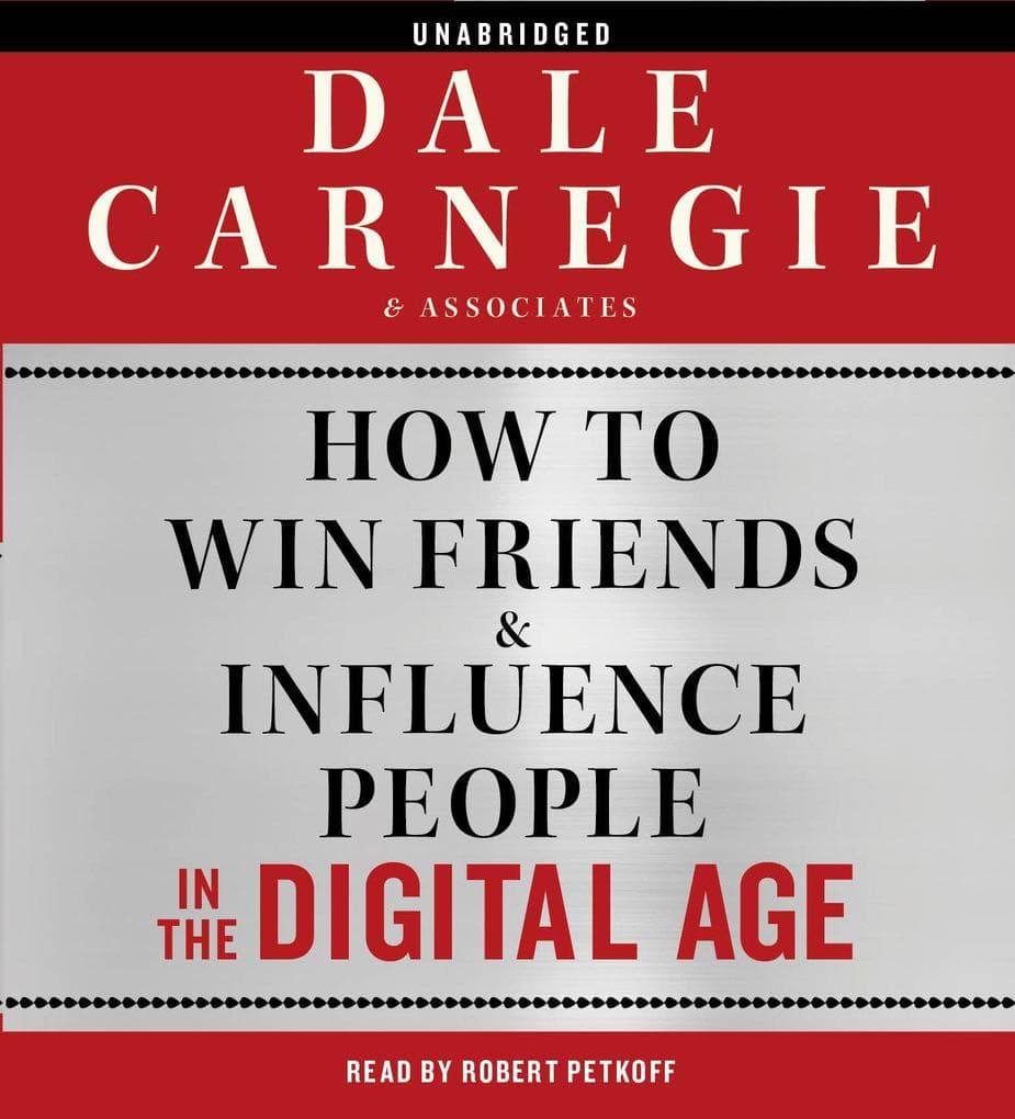 How to Win Friends & Influence People in the Digital Age