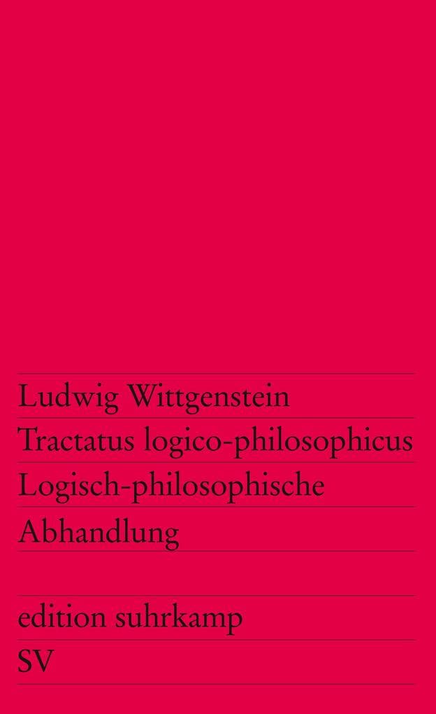 Tractatus logico-philosophicus / Logisch-philosophische Abhandlung