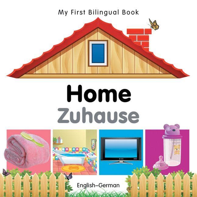 My First Bilingual Book - Home (English-German)
