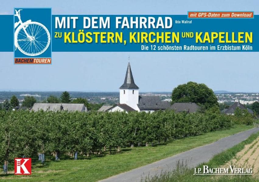 Mit dem Fahrrad zu Klöstern, Kirchen und Kapellen