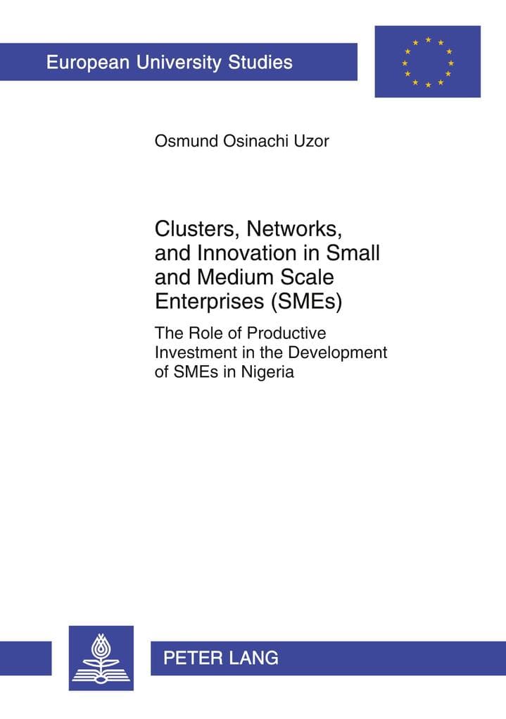 Clusters, Networks, and Innovation in Small and Medium Scale Enterprises (SMEs)