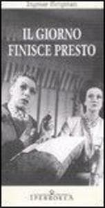 Il giorno finisce presto