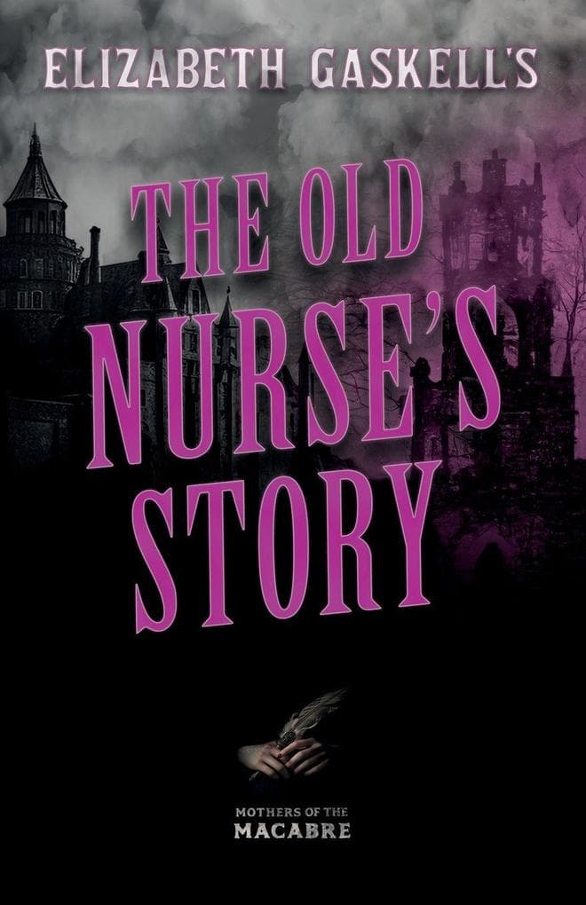 Elizabeth Gaskell's The Old Nurse's Story