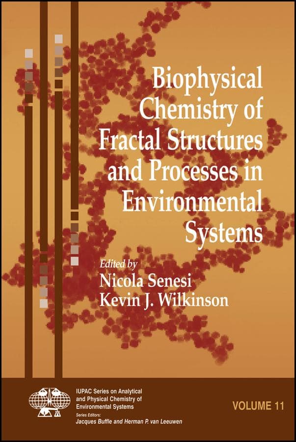 Biophysical Chemistry of Fractal Structures and Processes in Environmental Systems