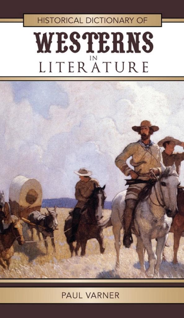 Historical Dictionary of Westerns in Literature