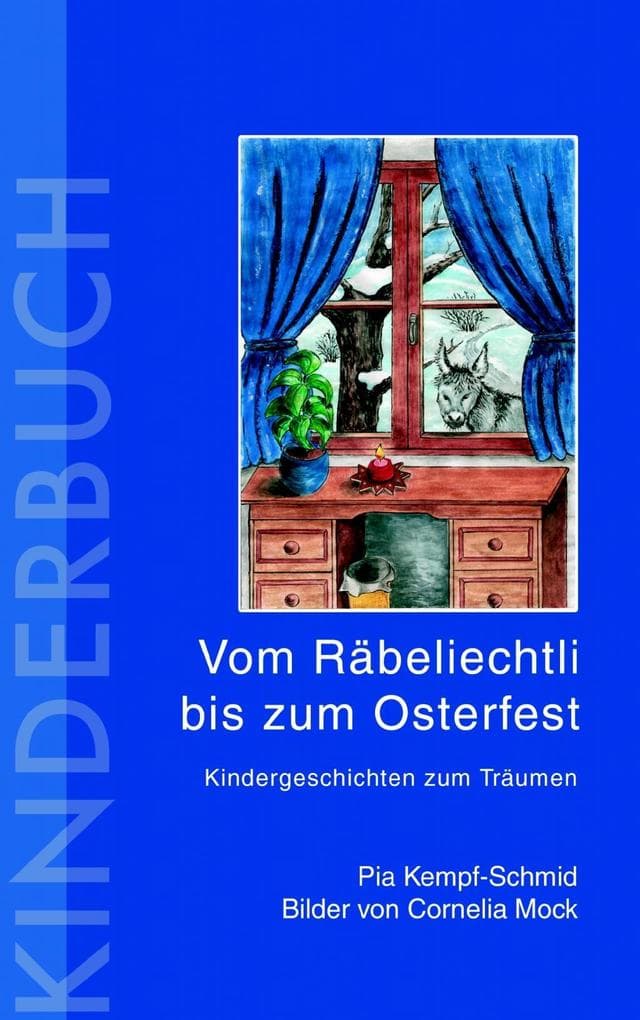 Vom Räbeliechtli bis zum Osterfest