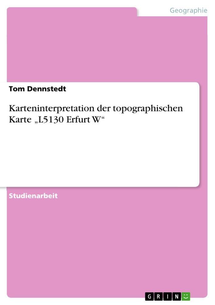Karteninterpretation der topographischen Karte "L5130 Erfurt W"