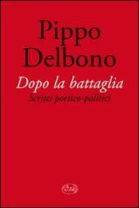 Dopo la battaglia. Scritti poetico-politici