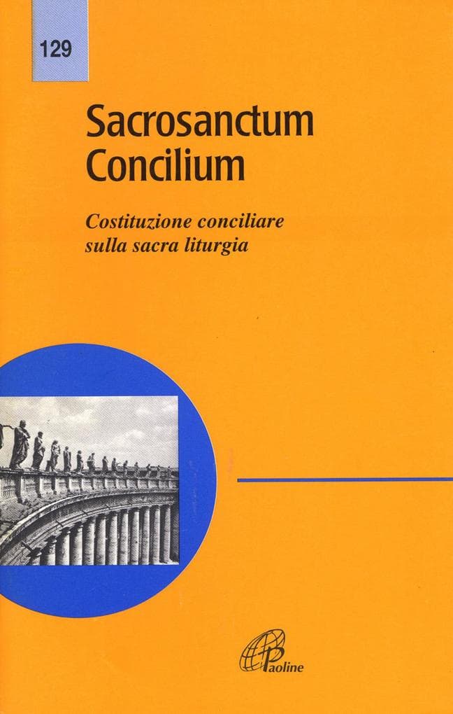 Sacrosanctum concilium. Costituzione conciliare sulla sacra liturgia