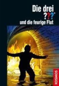 Die drei ??? und die feurige Flut (Fragezeichen)