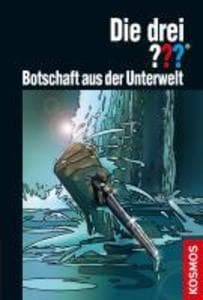 Die drei ??? Botschaft aus der Unterwelt (Fragezeichen)