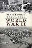 Pittsburgh Remembers World War II