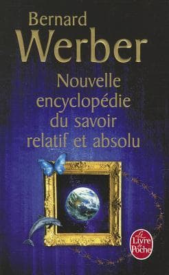 Nouvelle Encyclopédie Du Savoir Relatif Et Absolu