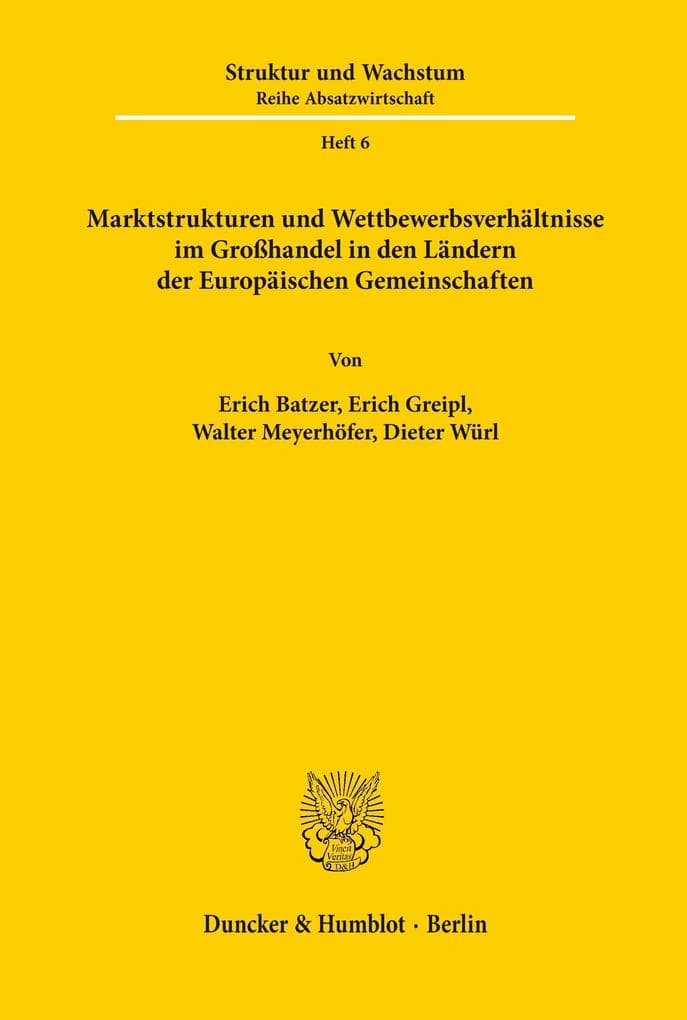 Marktstrukturen und Wettbewerbsverhältnisse im Großhandel in den Ländern der Europäischen Gemeinschaften.