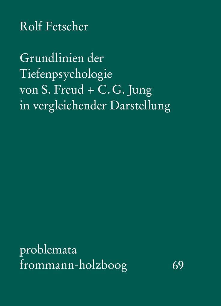 Grundlinien der Tiefenpsychologie von S. Freud und C. G. Jung in vergleichender Darstellun