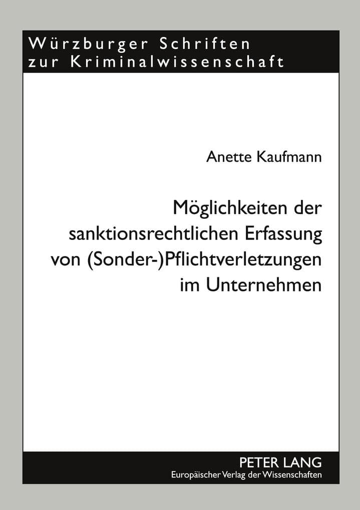 Möglichkeiten der sanktionsrechtlichen Erfassung von (Sonder-)Pflichtverletzungen im Unternehmen