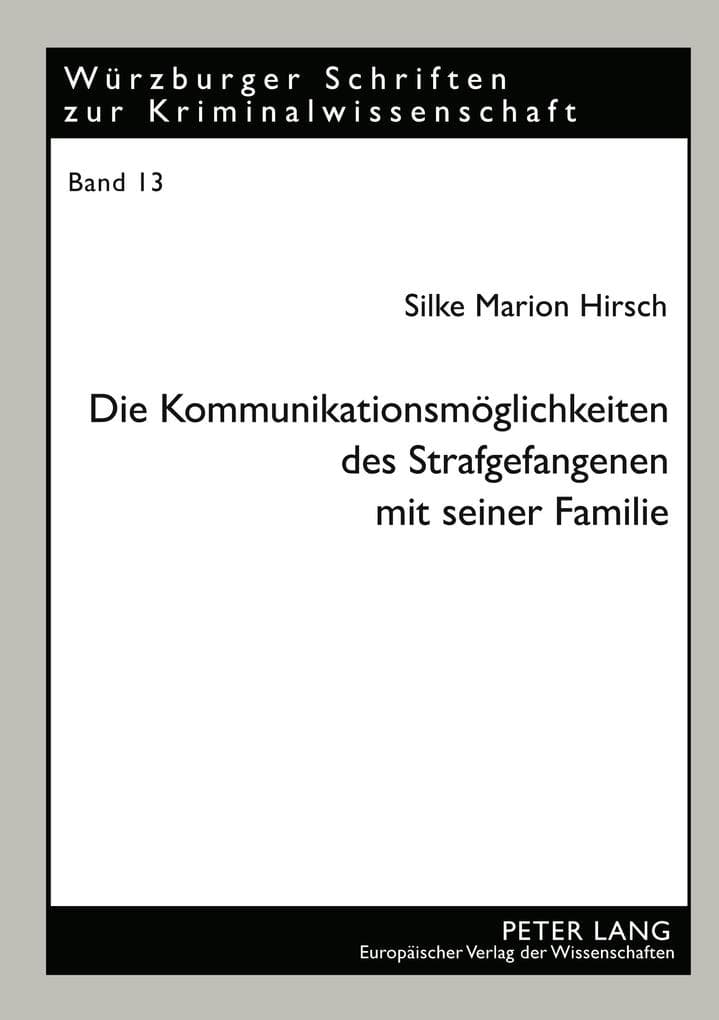 Die Kommunikationsmöglichkeiten des Strafgefangenen mit seiner Familie