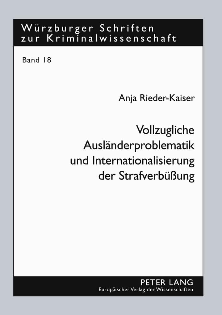 Vollzugliche Ausländerproblematik und Internationalisierung der Strafverbüßung