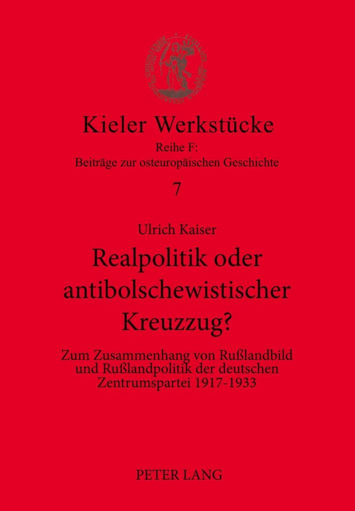 Realpolitik oder antibolschewistischer Kreuzzug?
