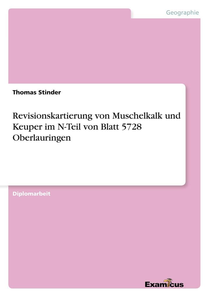 Revisionskartierung von Muschelkalk und Keuper im N-Teil von Blatt 5728 Oberlauringen