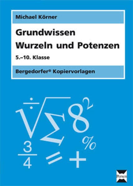 Grundwissen Wurzeln und Potenzen