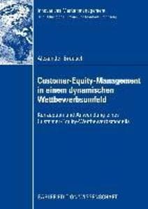 Customer-Equity-Management in einem dynamischen Wettbewerbumfeld