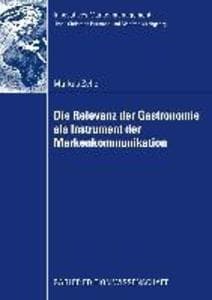 Die Relevanz der Gastronomie als Instrument der Markenkommunikation