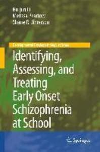 Identifying, Assessing, and Treating Early Onset Schizophrenia at School