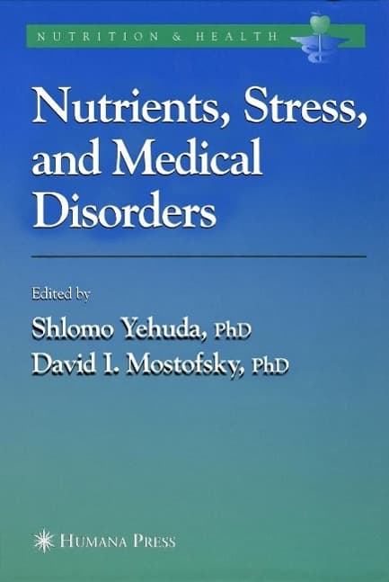 Nutrients, Stress and Medical Disorders