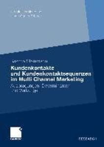 Kundenkontakte und Kundenkontaktsequenzen im Multi Channel Marketing