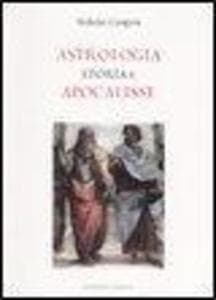 Astrologia. Storia e apocalisse
