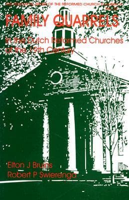 Family Quarrels in the Dutch Reformed Church of the 19th Century