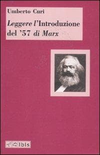 Leggere l''Introduzione del '57' di Marx