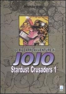 Araki, H: Stardust crusaders. Le bizzarre avventure di Jojo
