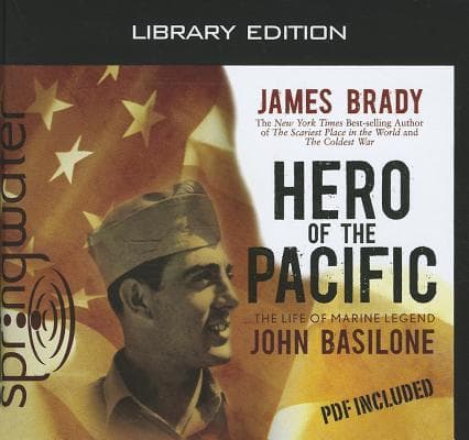 Hero of the Pacific (Library Edition): The Life of Marine Legend John Basilone