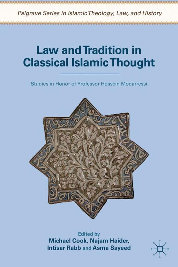Law and Tradition in Classical Islamic Thought