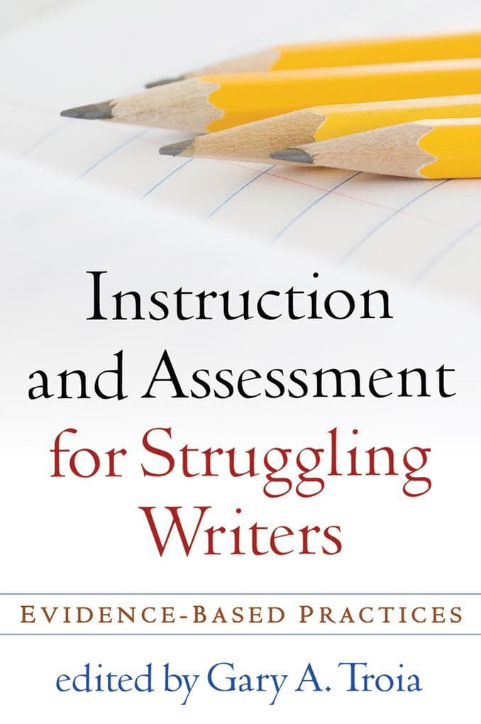 Instruction and Assessment for Struggling Writers