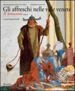 Gli affreschi nelle ville venete. Il Settecento